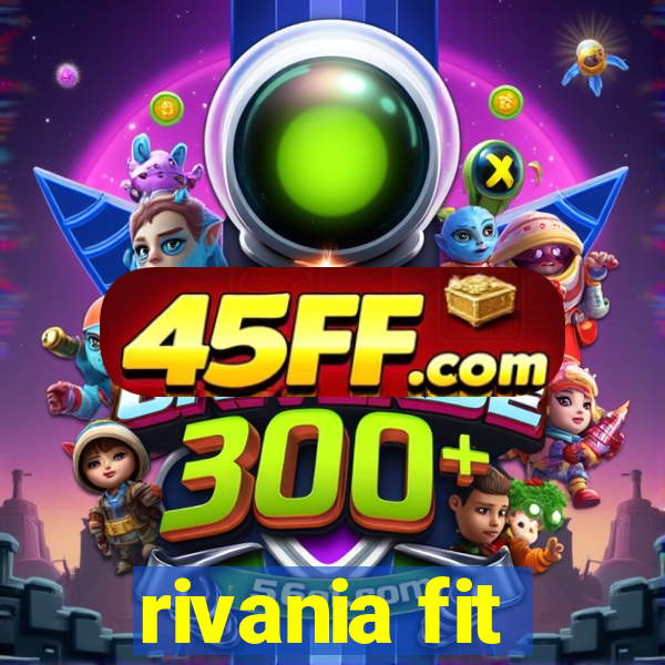 rivania fit